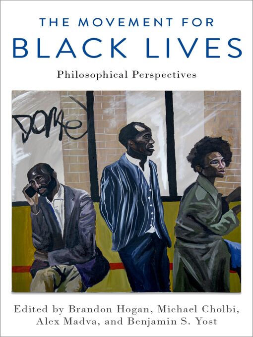 Title details for The Movement for Black Lives by Brandon Hogan - Wait list
